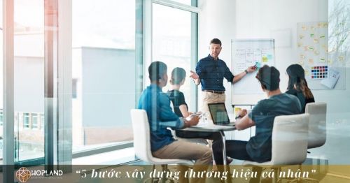 5 bước xây dựng thương hiệu cá nhân cho nhà đầu tư bất động sản