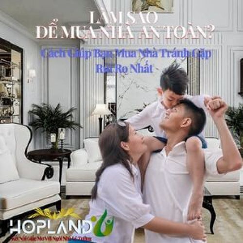 Làm Sao Để Mua Nhà Không Gặp Rủi Ro? 5 Nguyên Tắc Quan Trọng Bạn Cần Biết