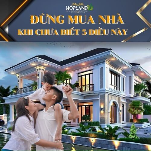 Đừng Mua Nhà Khi Chưa Biết 5 Điều Này – Hướng Đẫn Chi Tiết Cho Người Mới